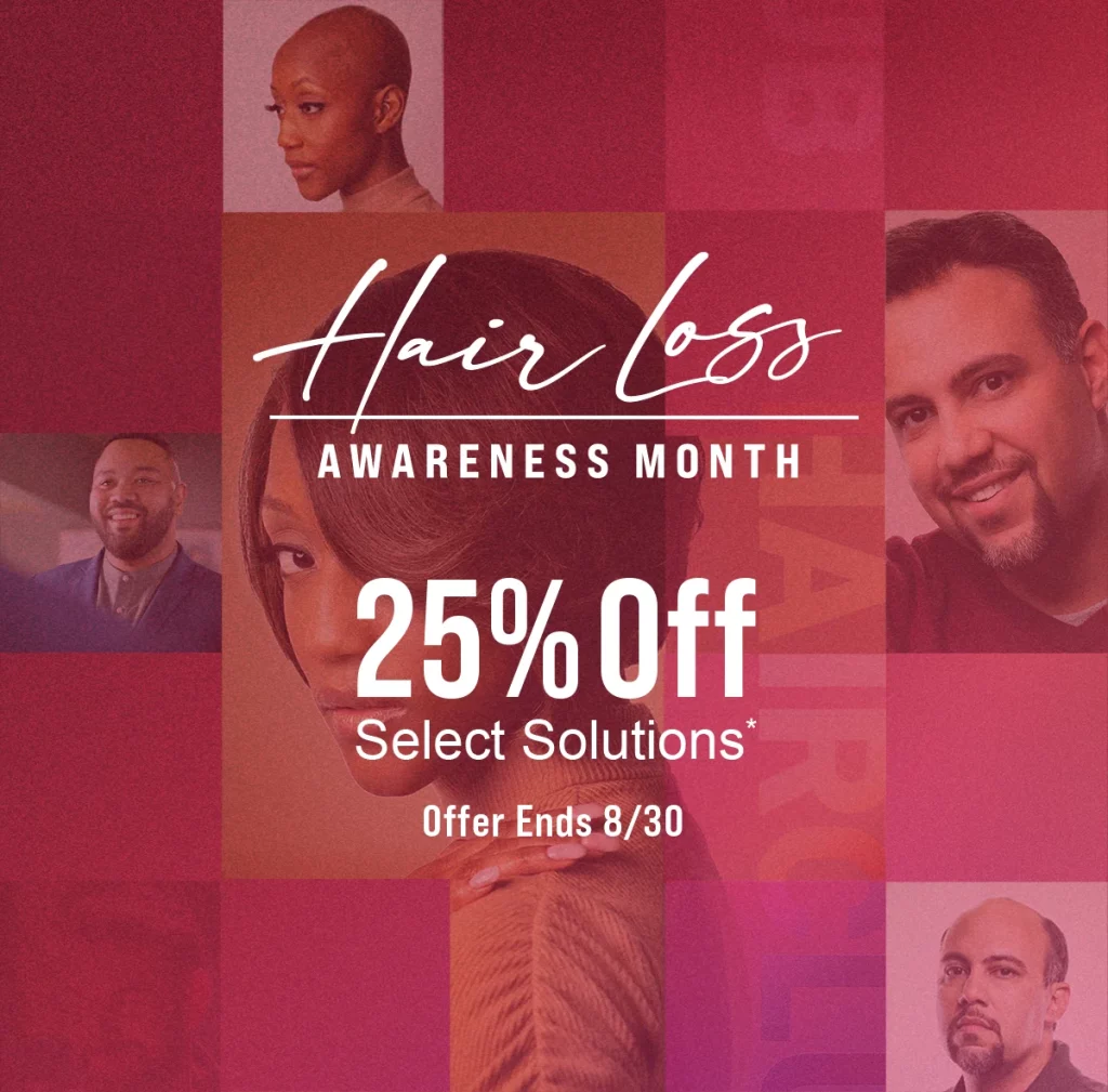 Hair Loss Awareness Month - 25% off Select Solutions. Offer ends 8/30