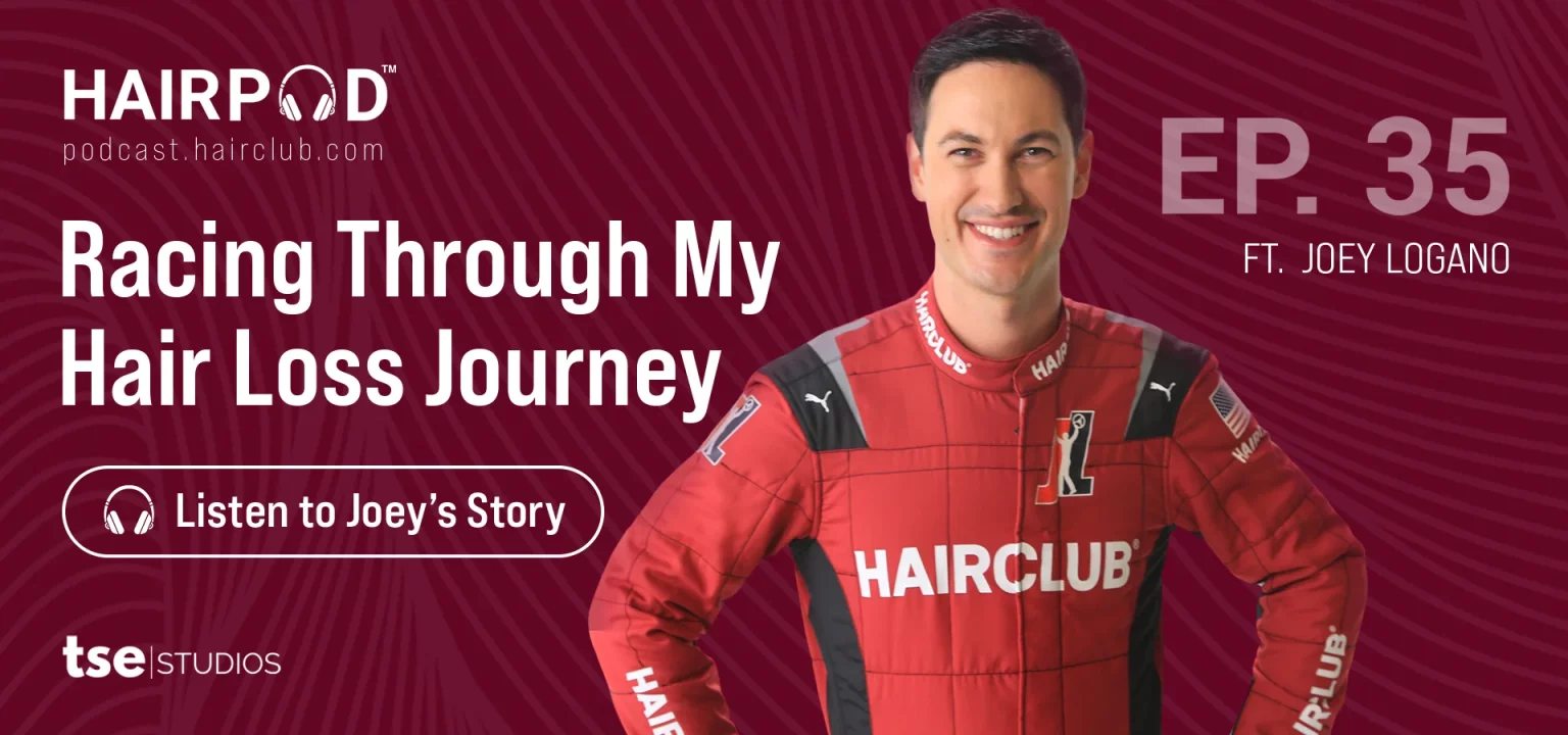 Racing Through My Hair Loss Journey with Joey Logano - EP35 HairPod